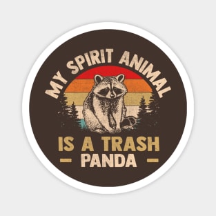 My Spirit Animal Is A Trash Panda Magnet